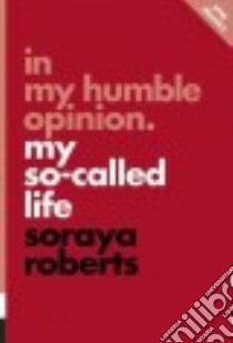 In My Humble Opinion. libro in lingua di Roberts Soraya