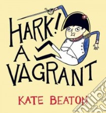 Hark! a Vagrant libro in lingua di Beaton Kate