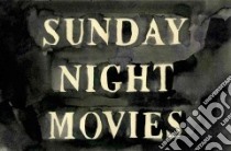 Sunday Night Movies libro in lingua di Shapton Leanne