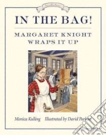 In the Bag! libro in lingua di Kulling Monica, Parkins David (ILT)