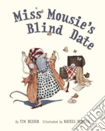 Miss Mousie's Blind Date libro in lingua di Beiser Tim, Berman Rachel (ILT)