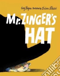 Mr. Zinger's Hat libro in lingua di Fagan Cary, Petricic Dusan (ILT)