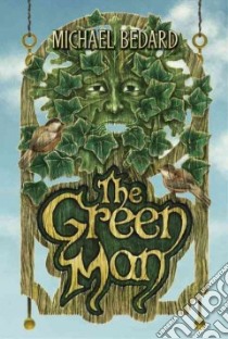 The Green Man libro in lingua di Bedard Michael