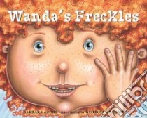 Wanda's Freckles libro in lingua di Azore Barbara, Graham Georgia (ILT)