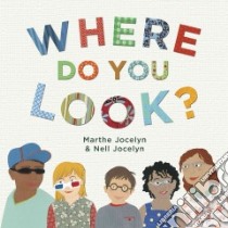 Where Do You Look? libro in lingua di Jocelyn Marthe, Jocelyn Nell