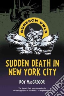 Sudden Death in New York City libro in lingua di MacGregor Roy
