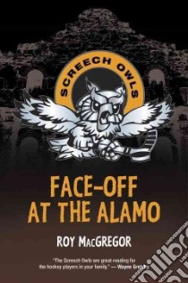 Face-Off at the Alamo libro in lingua di MacGregor Roy