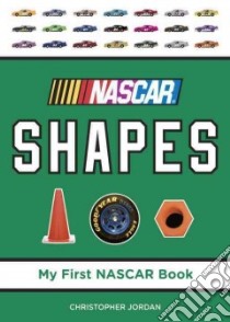 NASCAR Shapes libro in lingua di Jordan Christopher