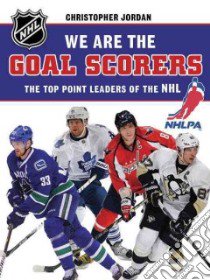 We Are the Goal Scorers libro in lingua di Jordan Christopher