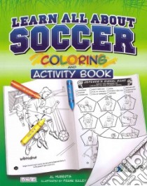 Learn All About Soccer libro in lingua di Huberts Al (CRT), Bailey Frank (ILT)