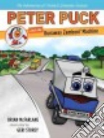 Peter Puck and the Runaway Zamboni Machine libro in lingua di McFarlane Brian, Storey Geri (ILT)