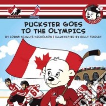 Puckster Goes to the Olympics libro in lingua di Schultz Nicholson Lorna, Findley Kelly (ILT)
