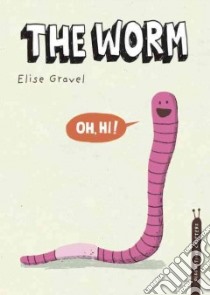 The Worm libro in lingua di Gravel Elise