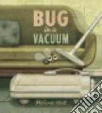 Bug in a Vacuum libro in lingua di Watt Melanie