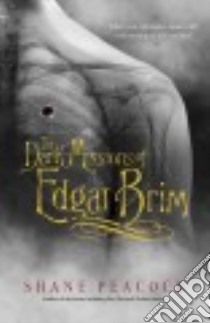 The Dark Missions of Edgar Brim libro in lingua di Peacock Shane