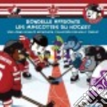 Rondelle Affronte Les Mascottes Du Hockey libro in lingua di Nicholson Lorna Schultz, Findley Kelly (ILT)