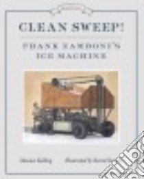 Clean Sweep! libro in lingua di Kulling Monica, Benoit Renne (ILT)