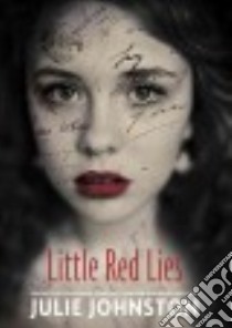 Little Red Lies libro in lingua di Johnston Julie