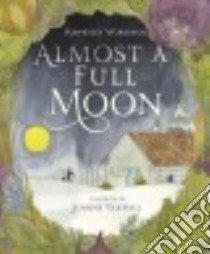 Almost a Full Moon libro in lingua di Workman Hawksley, Eckwall Jensine (ILT)