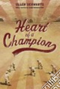 Heart of a Champion libro in lingua di Schwartz Ellen