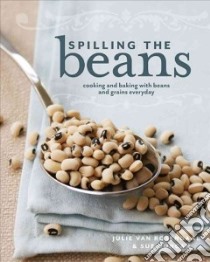 Spilling the Beans libro in lingua di Rosendaal Julie Van, Duncan Sue