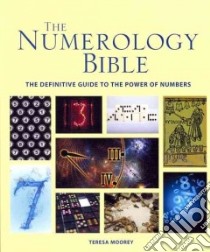 The Numerology Bible libro in lingua di Moorey Teresa