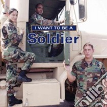 I Want to Be a Soldier libro in lingua di Liebman Dan