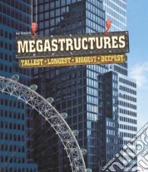 Megastructures libro in lingua di Graham Ian