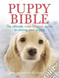 Puppy Bible libro in lingua di Arrowsmith Claire, Smith Alison