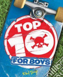 Top 10 for Boys libro in lingua di Terry Paul