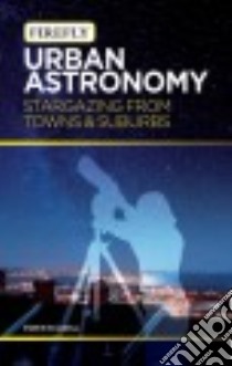 Urban Astronomy libro in lingua di Scagell Robin