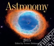 Astronomy 2015 Calendar libro in lingua di Dickinson Terence (EDT)