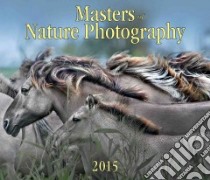 Masters of Nature Photography 2015 Calendar libro in lingua di Firefly Books (COR)