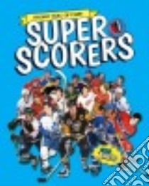 Super Scorers libro in lingua di Zweig Eric, Todorovic George (ILT)