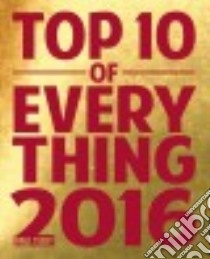 Top 10 of Everything 2016 libro in lingua di Terry Paul