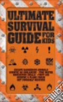 Ultimate Survival Guide for Kids libro in lingua di Colson Rob