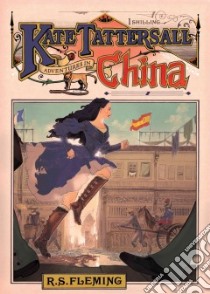Kate Tattersall Adventures in China libro in lingua di Fleming R. S.