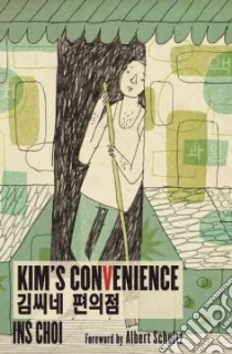 Kim's Convenience libro in lingua di Choi Ins, Schultz Albert (FRW)