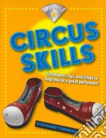 Circus Skills libro in lingua di Turnbull Stephanie