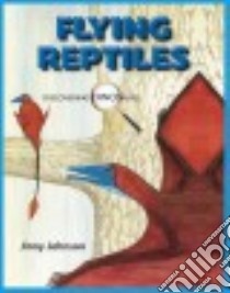 Flying Reptiles libro in lingua di Johnson Jinny