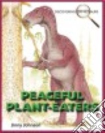 Peaceful Plant-Eaters libro in lingua di Johnson Jinny, Rosewarne Graham (ILT), Wilkins Mary-Jane (EDT)
