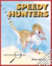 Speedy Hunters libro in lingua di Johnson Jinny
