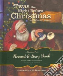 Twas the Night Before Christmas libro in lingua di Moore Clement Clarke, Dreamaker C. K. (ILT)