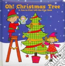 Oh! Christmas Tree libro in lingua di Flowerpot Press (COR)