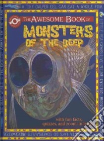 The Awesome Book of Monsters of the Deep libro in lingua di Flowerpot Press (COR), Butler John Marius (ILT), Carter Robin (ILT), Coombs Roy (ILT), Harper Piers (ILT)
