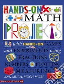 Hands On! Math Projects libro in lingua di King Andrew, Paiva Johannah Gilman (EDT), Hewitt Sally (EDT), White Liz (EDT), Morse Simon (ILT)