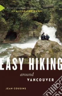 Easy Hiking Around Vancouver libro in lingua di Cousins Jean