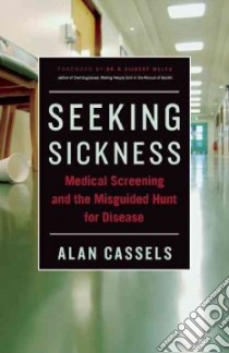 Seeking Sickness libro in lingua di Cassels Alan, Welch H. Gilbert Dr. (FRW)
