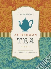 Afternoon Tea libro in lingua di Moffat Muriel