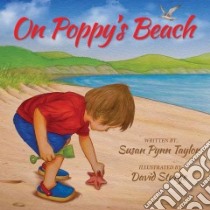 On Poppy's Beach libro in lingua di Taylor Susan Pynn, Sturge David (ILT)